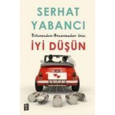 Evlenmeden - Bosanmadan Önce Iyi Düsün, Taschenbuch von Serhat Yabanci, Mona Kitap