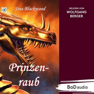 Prinzenraub - Sina Blackwood, Audio, 9783758345586
