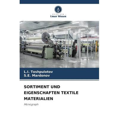 SORTIMENT UND EIGENSCHAFTEN TEXTILE MATERIALIEN -