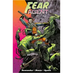 Remender:Fear Agent 1, Belletristik von Tony Moore, Rick Remender, Jerome Opeña