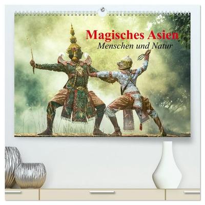 Magisches Asien. Menschen und Natur (hochwertiger Premium Wandkalender 2027 DIN A2 quer), Kunstdruck in Hochglanz