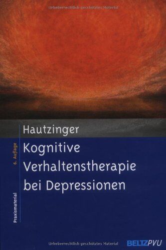 Martin Hautzinger - Kognitive Verhaltenstherapie bei Depressionen: Behandlungsanleitungen und Materialien - Preis vom 11.10.2026 03:10:56 h