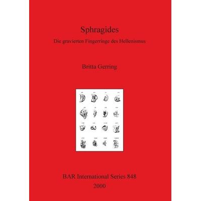 Sphragides, Taschenbuch von Britta Gerring, British Archaeological Reports (Oxford) Ltd, 978-1-84171-054-9