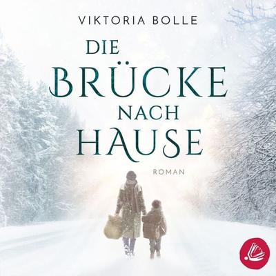 Die Brücke nach Hause - Viktoria Bolle, Audio, 4066339951549