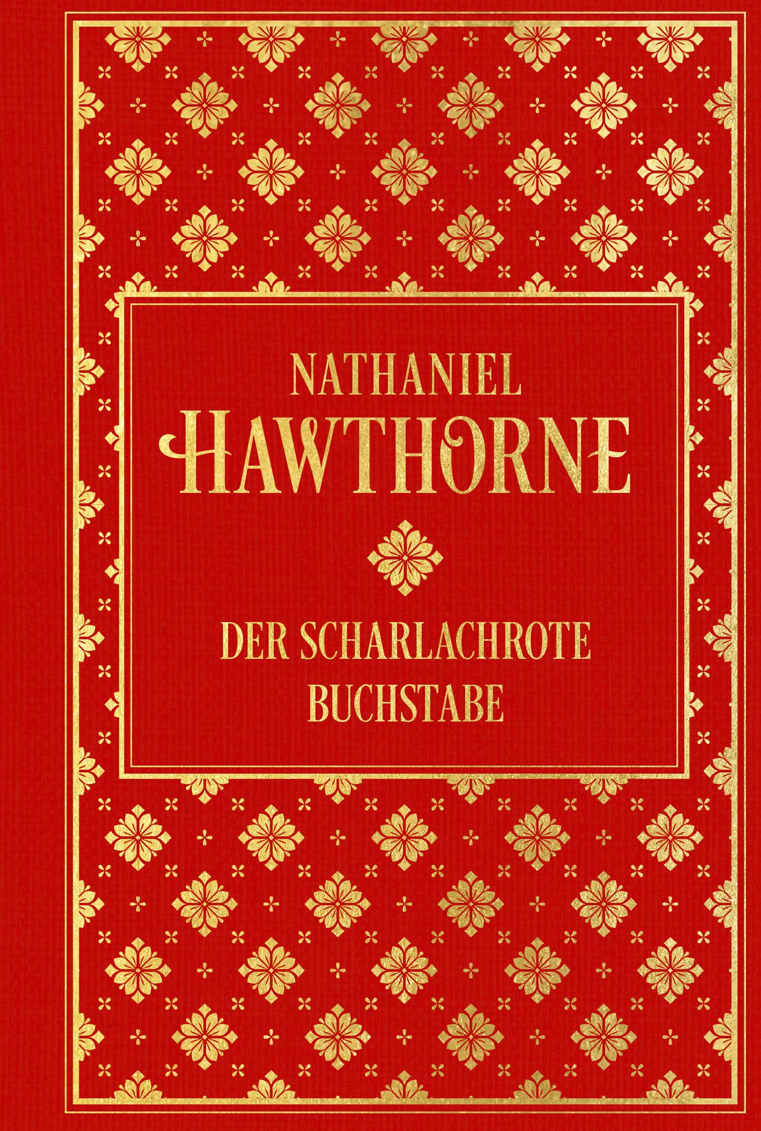 Nathaniel Hawthorne - Der scharlachrote Buchstabe: Leinen mit Goldprägung - Preis vom 11.10.2026 03:10:56 h