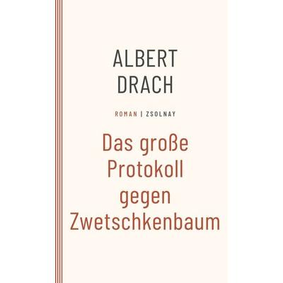Das große Protokoll gegen Zwetschkenbaum, Taschenbuch von Albert Drach, Zsolnay, Paul, 978-3-552-07528-3
