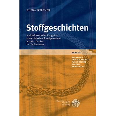 Stoffgeschichten, Gebundene Ausgabe von Linda Wiesner, Universitätsverlag Winter GmbH Heidelberg, 978-3-8253-4848-9