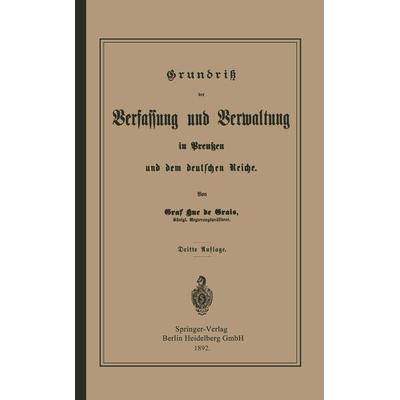 Grundrisz der Verfassung und Verwaltung in Preußen und dem Deutschen Reiche, Taschenbuch von Robert Achille Friedrich Hermann Hue de Grais, Springer