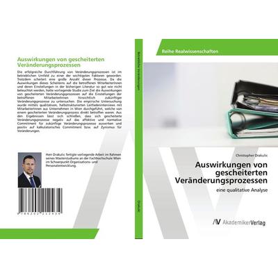 Auswirkungen von gescheiterten Veränderungsprozessen, Taschenbuch von Christopher Drakulic, AV Akademikerverlag, 978-620-2-21243-4