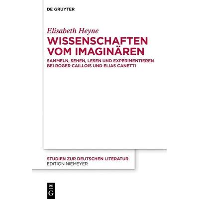 Wissenschaften vom Imaginären, Taschenbuch von Elisabeth Heyne, De Gruyter, 978-3-11-099219-9