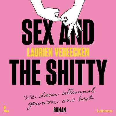 Sex and the Shitty - Laurien Vereecken, Audio, 9789020917932