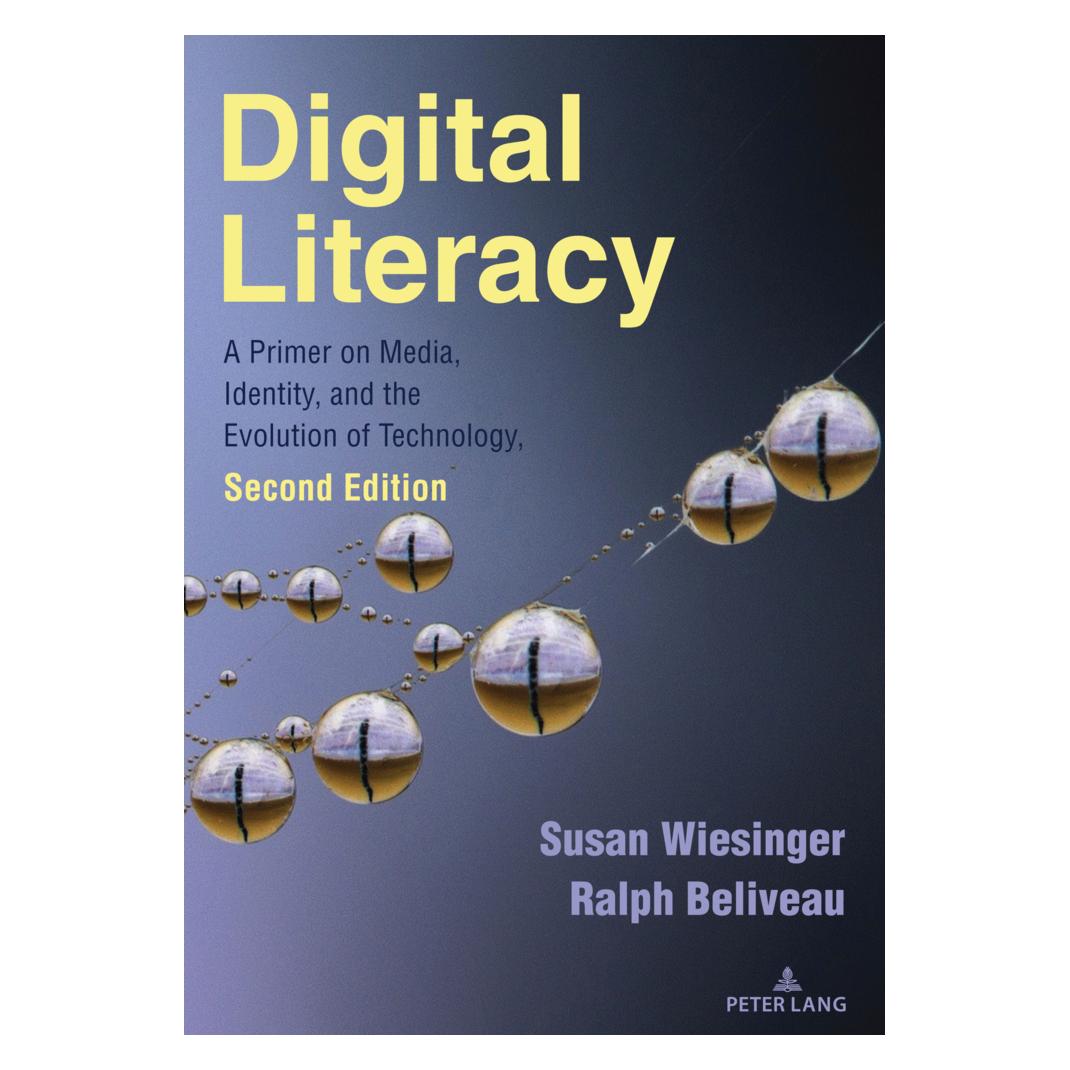 Peter Lang Digital Literacy (Englisch, Softcover, Ralph Beliveau, Susan Wiesinger) (56954025)