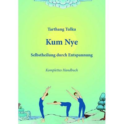 Kum Nye, Taschenbuch von Tarthang Tulku, Dharma Publishing, 978-3-928758-50-5