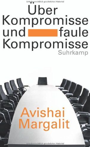 Avishai Margalit - Über Kompromisse - und faule Kompromisse - Preis vom 30.09.2026 09:01:18 h