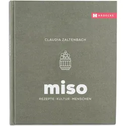 MISO Rezepte-Kultur-Menschen, Ratgeber von Claudia Zaltenbach