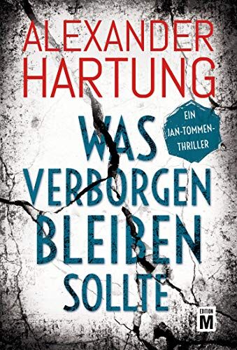 Alexander Hartung - Was verborgen bleiben sollte (Ein Jan-Tommen-Thriller, Band 5) - Preis vom 13.10.2026 11:25:28 h