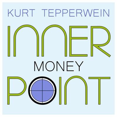 Inner Point - Money - Kurt Tepperwein, Audio, 4061707041310