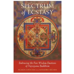 Spectrum of Ecstasy, Ratgeber von Ngakpa Chogyam, Khandro Dechen