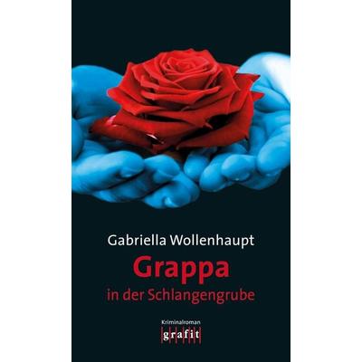 Grappa in der Schlangengrube, Taschenbuch von Gabriella Wollenhaupt, Grafit