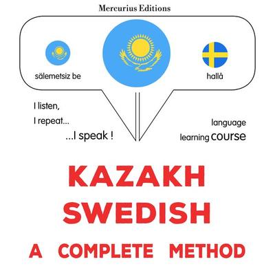 Kazakh - Swedish : a complete method - James Gardner, Audio, 9782821172920