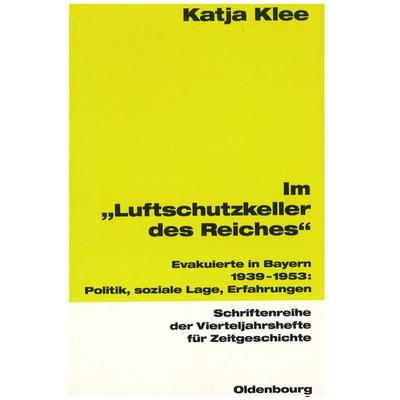 Im 'Luftschutzkeller des Reiches'; Taschenbuch von Katja Klee, De Gruyter Oldenbourg, 978-3-486-64578-1