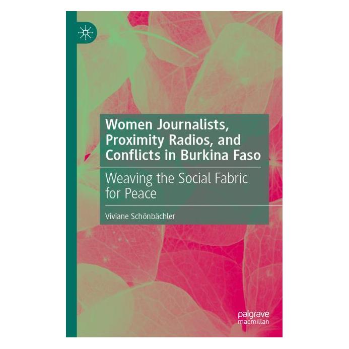 Springer Women Journalists, Proximity Radios and Conflicts in Burkina Faso (Englisch, Hardcover, Viviane Schönbächler) (59915159)
