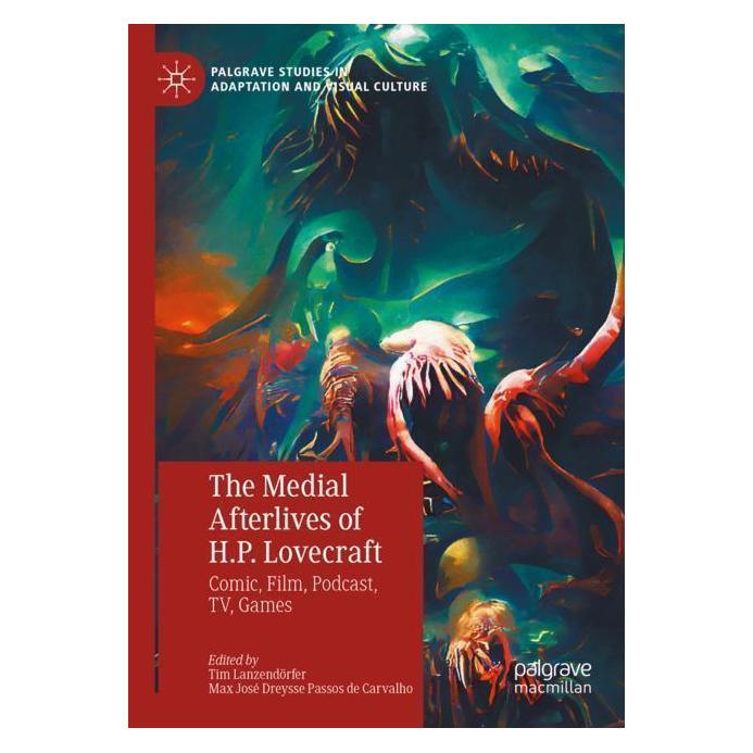 Springer The Medial Afterlives of H.P. Lovecraft (Englisch, Softcover, Max José Dreysse Passos de Carvalho, Tim Lanzendörfer) (57001528)