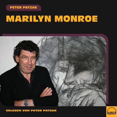 Marilyn Monroe - Peter Patzak, Audio, 9783991580997
