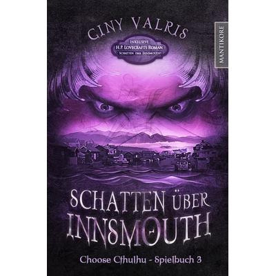 Choose Cthulhu 3 - Schatten über Innsmouth, Taschenbuch von Giny Vallris,Howard Phillips Lovecraft, Mantikore-Verlag, 978-3-96188-152-9
