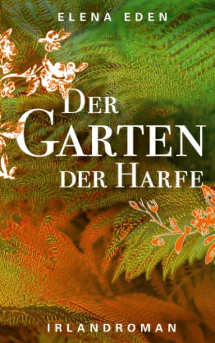 Elena Eden - Der Garten der Harfe: Irlandroman - Preis vom 16.10.2026 11:41:07 h