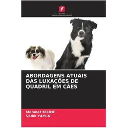 Abordagens Atuais Das Luxações De Quadril Em Cães, Ratgeber von Sadik Yayla, Mehmet KILINC