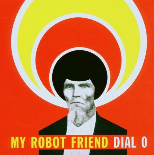 My Robot Friend - Dial 0 - Preis vom 13.10.2026 11:25:28 h