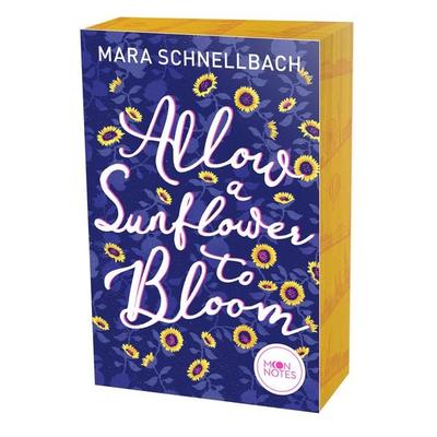 Allow a Sunflower to Bloom, Taschenbuch von Mara Schnellbach, Moon Notes, 978-3-96976-073-4