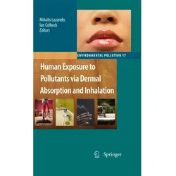 Human Exposure to Pollutants via Dermal Absorption and Inhalation, Fachbücher von Ian Colbeck, Mihalis Lazaridis