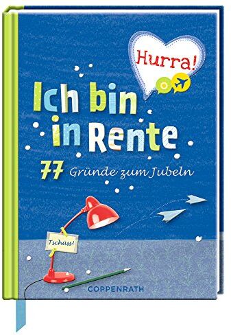 Hurra! Ich bin in Rente: 77 Gründe zum Jubeln - Preis vom 02.10.2026 23:42:20 h