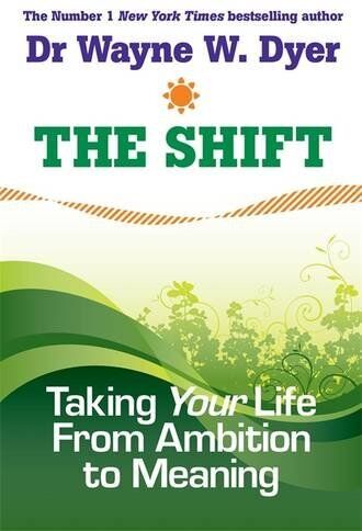 Dyer, Dr. Wayne W. - The Shift: Taking Your Life from Ambition to Meaning - Preis vom 09.10.2026 07:28:09 h