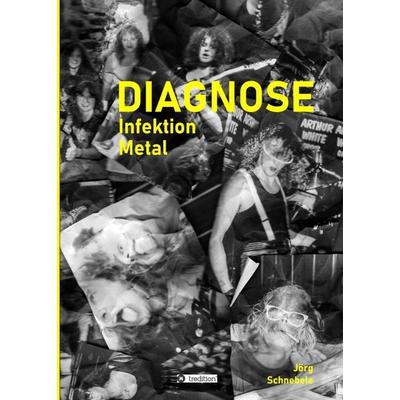 DIAGNOSE Infektion Metal, Taschenbuch von Jörg Schnebele, Tredition, 978-3-347-30068-2