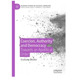 Coercion, Authority and Democracy, Fachbücher von Grahame Booker