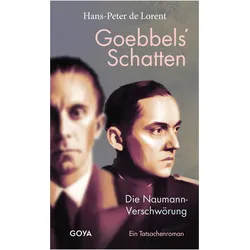 Goebbels' Schatten, Belletristik von Hans-Peter de Lorent