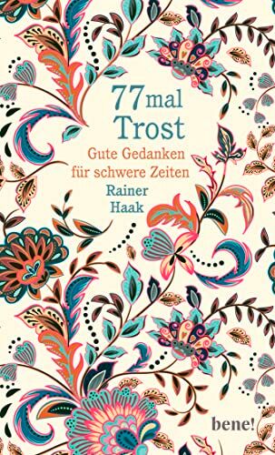 Rainer Haak - 77 mal Trost: Gute Gedanken für schwere Zeiten - Preis vom 10.10.2026 11:48:34 h