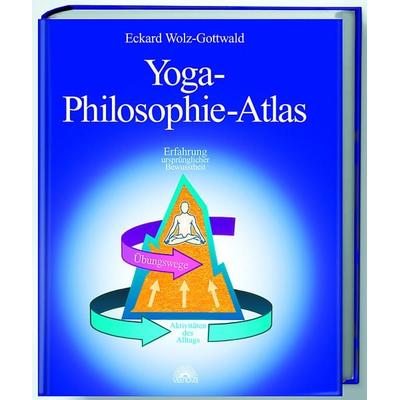 Yoga-Philosophie-Atlas, Gebundene Ausgabe von Eckard Wolz-Gottwald, Via Nova Verlag, Petersberg, 978-3-936486-04-9