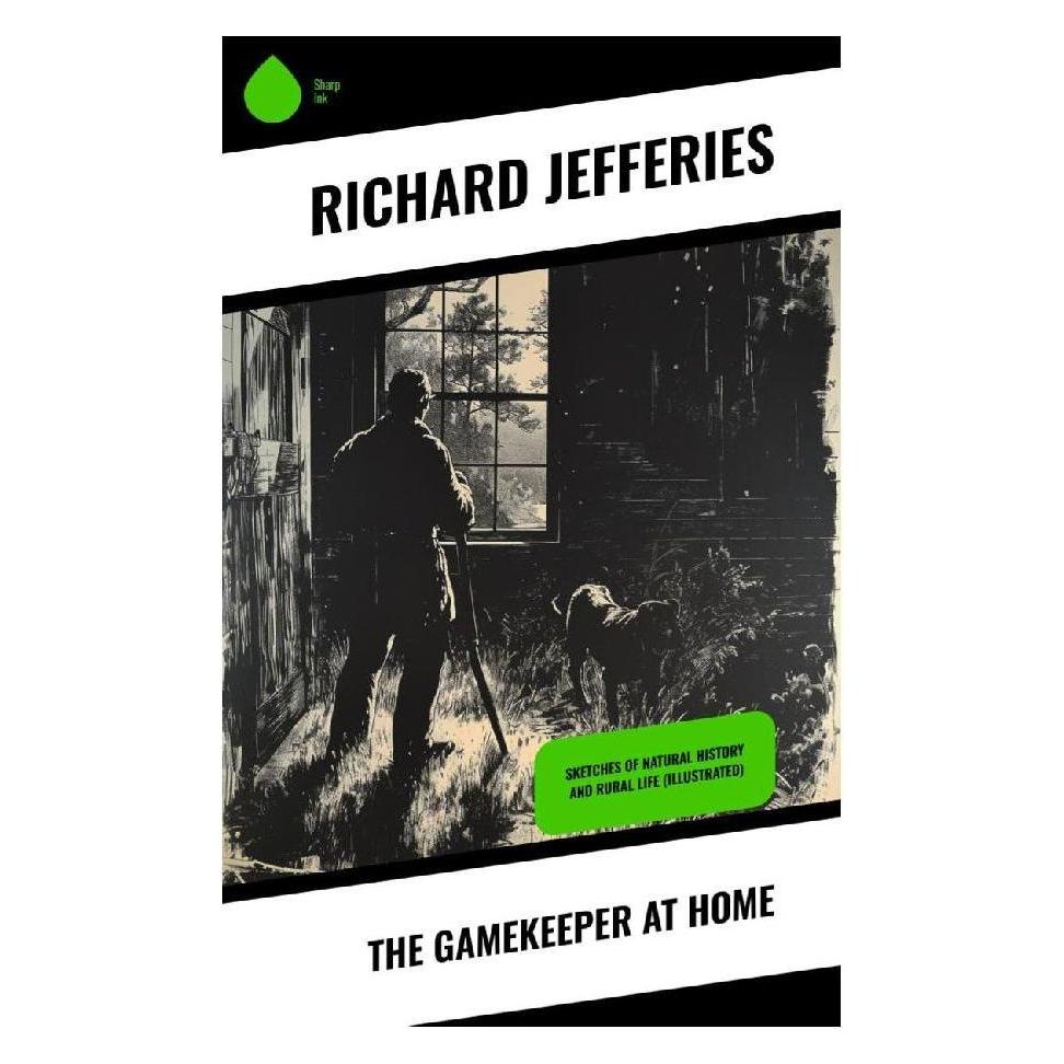 Sharp Ink The Gamekeeper at Home (Englisch, Softcover, Richard Jefferies) (57008741)