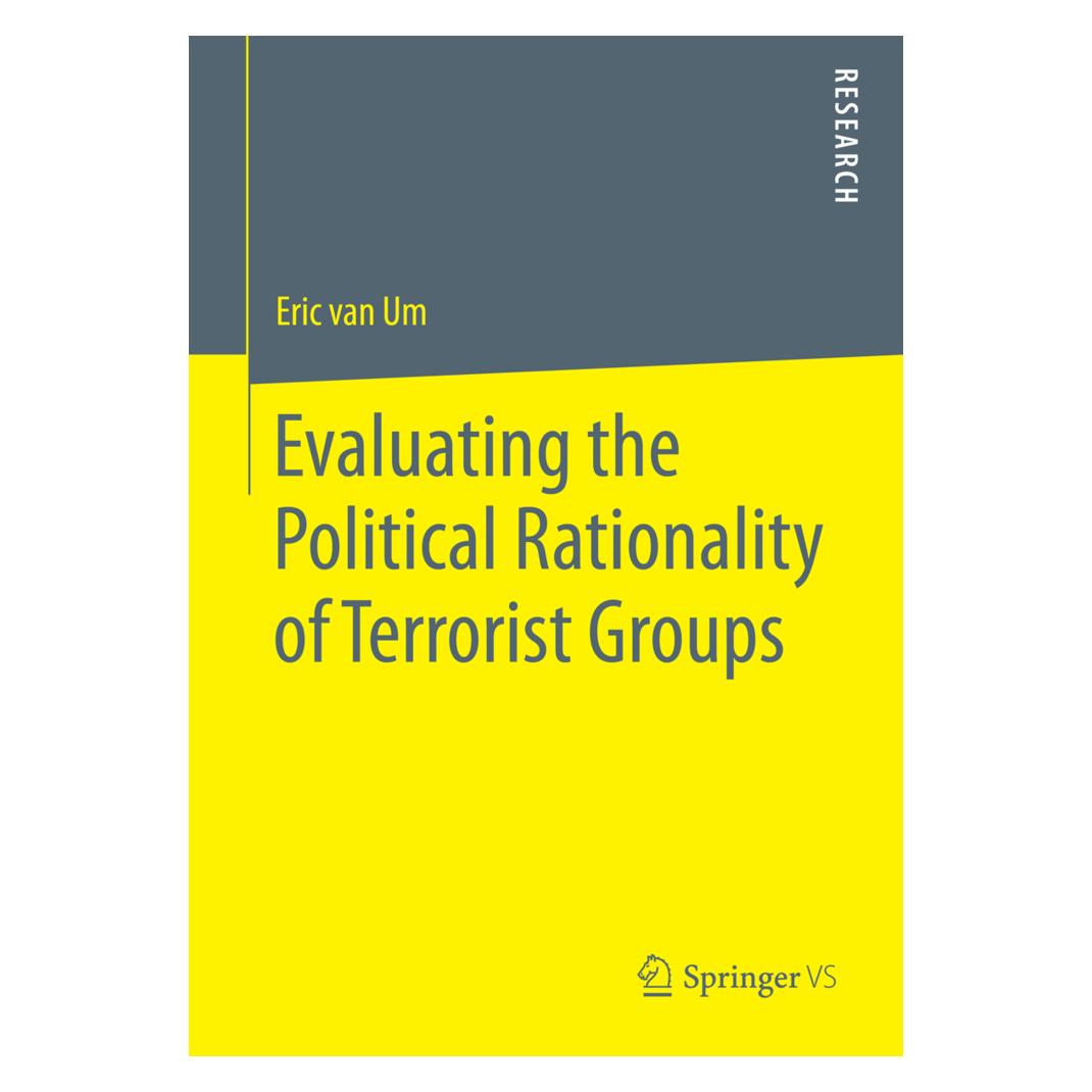 Springer Evaluating the Political Rationality of Terrorist Groups (Englisch, Softcover, Eric van Um) (55606489)