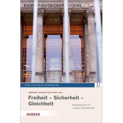 Freiheit - Sicherheit - Gleichheit, Gebundene Ausgabe von , Herder, 978-3-451-30670-9
