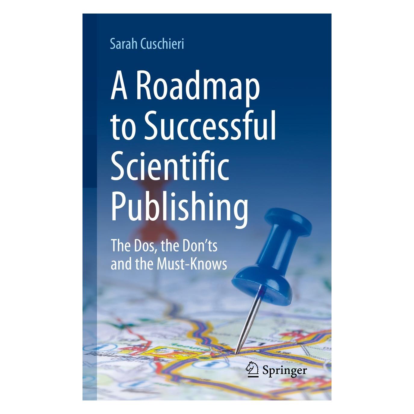 Springer A Roadmap to Successful Scientific Publishing (Englisch, Hardcover, Sarah Cuschieri) (9783030992941)