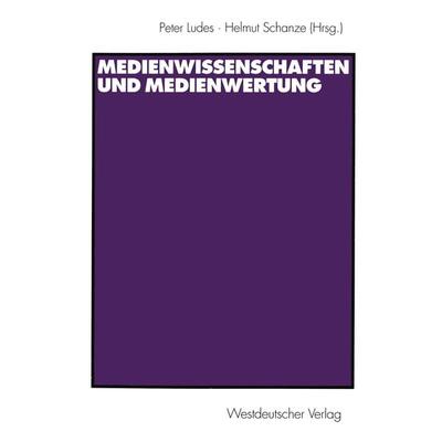 Medienwissenschaften und Medienwertung, Taschenbuch von , VS Verlag für Sozialwissenschaften, 978-3-531-13366-9