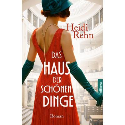 Das Haus der schönen Dinge, Taschenbuch von Heidi Rehn, Allitera