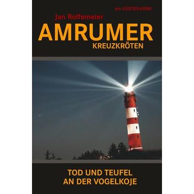 Amrumer Kreuzkröten, Gebundene Ausgabe von Jan Rolfsmeier, Tolino Media, 978-3-7546-4809-4