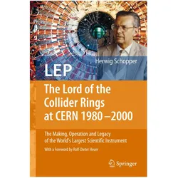 LEP - The Lord of the Collider Rings at CERN 1980-2000, Fachbücher von Herwig Schopper