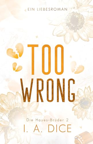 Dice, I. A. - Too Wrong: Die Hayes-Brüder 2 (Deutsche Ausgabe) - Preis vom 04.10.2026 03:51:26 h